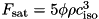 $ F_{\rm sat} = 5\phi\rho c_{\rm iso}^3 $